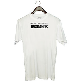                       UDNAG Unisex Round Neck Graphic 'Doctor | Doctors make the best Husbands' Polyester T-Shirt White                                              
