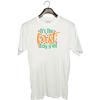                       UDNAG Unisex Round Neck Graphic 'First Day | it's the first day y'all' Polyester T-Shirt White                                              