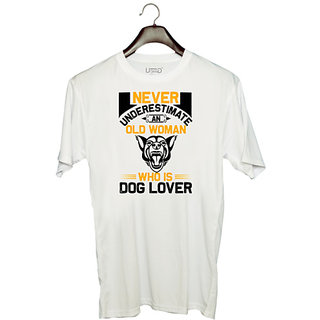                       UDNAG Unisex Round Neck Graphic 'Dog | never underestimate an old woman who is dog lover' Polyester T-Shirt White                                              