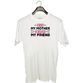                       UDNAG Unisex Round Neck Graphic 'Mamma Mother | FIRST MY MOTHER FOREVER MY FRIEND' Polyester T-Shirt White                                              