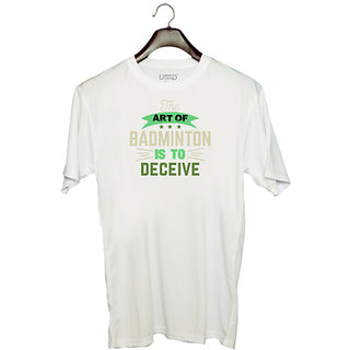                       UDNAG Unisex Round Neck Graphic 'Badminton | The art of BADMINTON IS TO deceive' Polyester T-Shirt White                                              