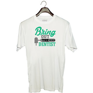                       UDNAG Unisex Round Neck Graphic 'Dentist | Bring out the dentist' Polyester T-Shirt White                                              
