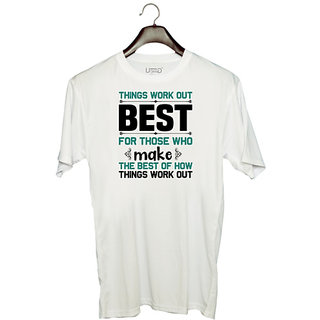                       UDNAG Unisex Round Neck Graphic 'Best | Things work' Polyester T-Shirt White                                              