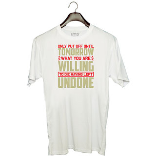                       UDNAG Unisex Round Neck Graphic 'Tomorrow willing undone | Only put' Polyester T-Shirt White                                              