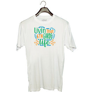                       UDNAG Unisex Round Neck Graphic 'School Teacher | livin that 6th garde life' Polyester T-Shirt White                                              