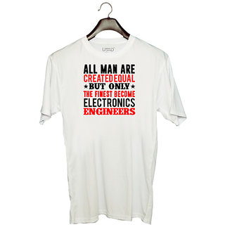                       UDNAG Unisex Round Neck Graphic 'Electronic Engineer | ALL MAN ARE created equal' Polyester T-Shirt White                                              