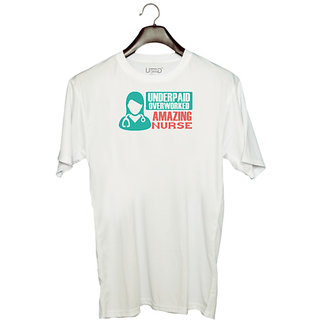                       UDNAG Unisex Round Neck Graphic 'Nurse | UNDERPAID OVERWORKED' Polyester T-Shirt White                                              