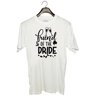                       UDNAG Unisex Round Neck Graphic 'Friend | Friend of the dride' Polyester T-Shirt White                                              
