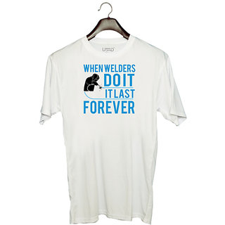                       UDNAG Unisex Round Neck Graphic 'Welder | When welders dO IT IT LAST FOREEVER' Polyester T-Shirt White                                              
