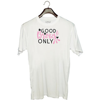                       UDNAG Unisex Round Neck Graphic 'good brows only' Polyester T-Shirt White                                              