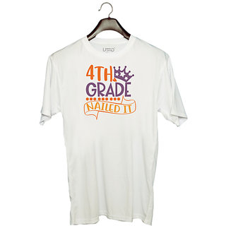                       UDNAG Unisex Round Neck Graphic 'School | 4th grade nailed it' Polyester T-Shirt White                                              