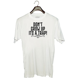                       UDNAG Unisex Round Neck Graphic 'Trap | DON'T GROW UP ITS A TRAP!' Polyester T-Shirt White                                              