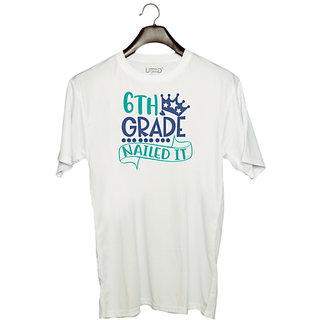                       UDNAG Unisex Round Neck Graphic 'School | 6th grade nailed it' Polyester T-Shirt White                                              