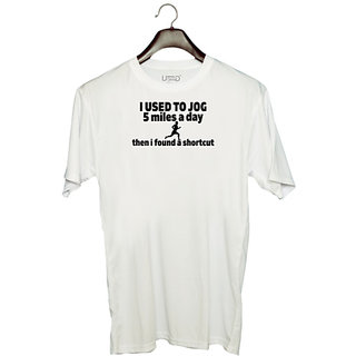                       UDNAG Unisex Round Neck Graphic 'Shortcut | i used to jog 5 miles a day then i found a shortcut' Polyester T-Shirt White                                              