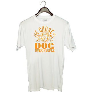                       UDNAG Unisex Round Neck Graphic 'Dog | I CHOSE DOG OVER PEOLE' Polyester T-Shirt White                                              