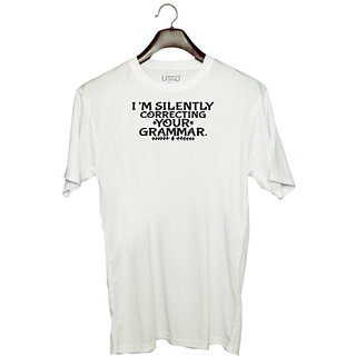                       UDNAG Unisex Round Neck Graphic 'Teacher | IM SILENTLY CORRECTING YOUR GRAMMAR' Polyester T-Shirt White                                              