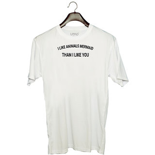                       UDNAG Unisex Round Neck Graphic '| I LIKE ANIMALS MERMAID' Polyester T-Shirt White                                              