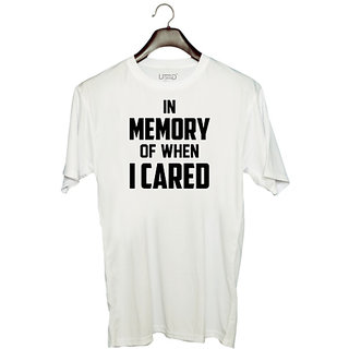                       UDNAG Unisex Round Neck Graphic 'Cared | IN MEMORY OF WHEN I CARED' Polyester T-Shirt White                                              