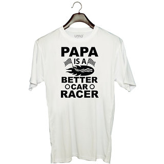                       UDNAG Unisex Round Neck Graphic 'Father | Papa Is a Better car' Polyester T-Shirt White                                              