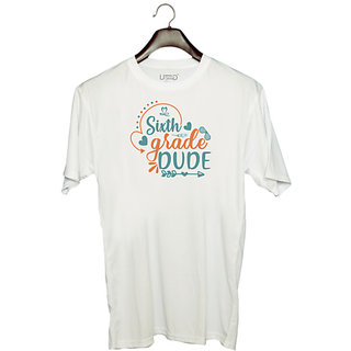                       UDNAG Unisex Round Neck Graphic 'School | Sixth grade dude' Polyester T-Shirt White                                              
