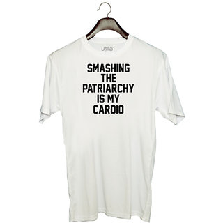                       UDNAG Unisex Round Neck Graphic 'Patriarchy | SMASHING THE PATRIARCHY IS MY CARDIO' Polyester T-Shirt White                                              
