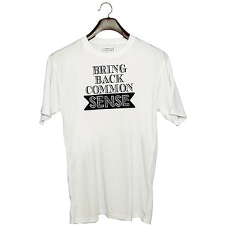                       UDNAG Unisex Round Neck Graphic 'Common Sense | bring back common sense' Polyester T-Shirt White                                              