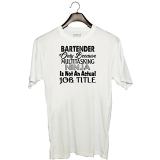                       UDNAG Unisex Round Neck Graphic 'Bartender | bartender only because multitasking ninja' Polyester T-Shirt White                                              