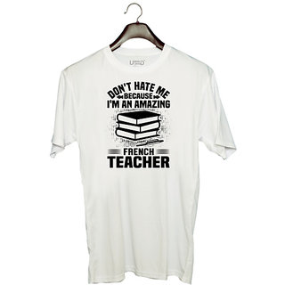                       UDNAG Unisex Round Neck Graphic 'Teacher | Don't hate me' Polyester T-Shirt White                                              