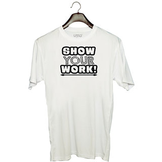                       UDNAG Unisex Round Neck Graphic 'Hardwork | show your work' Polyester T-Shirt White                                              