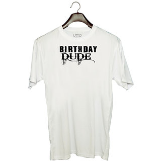                       UDNAG Unisex Round Neck Graphic 'Birthday | birth day dude' Polyester T-Shirt White                                              