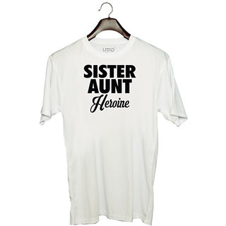                       UDNAG Unisex Round Neck Graphic 'Sister, Aunt | sister aunt heroine' Polyester T-Shirt White                                              
