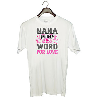                       UDNAG Unisex Round Neck Graphic 'Nana, Grand Father | NANA ANOTHER WORD FOR LOVE' Polyester T-Shirt White                                              