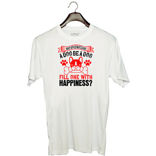                       UDNAG Unisex Round Neck Graphic 'Dog | Why does watching a dog be a dog fill one with happiness' Polyester T-Shirt White                                              