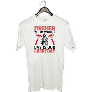                       UDNAG Unisex Round Neck Graphic 'Fireman Firefighter | Firemen your worst day is our everyday' Polyester T-Shirt White                                              