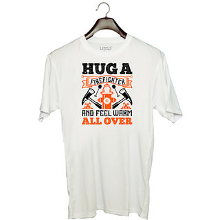                       UDNAG Unisex Round Neck Graphic 'Fireman Firefighter | Hug a firefighter and feel warm all over' Polyester T-Shirt White                                              