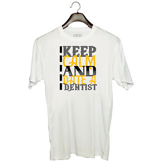                       UDNAG Unisex Round Neck Graphic 'Dentist | Keep calm and date a dentist' Polyester T-Shirt White                                              