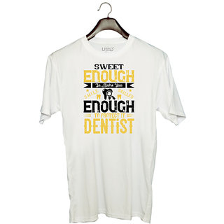                       UDNAG Unisex Round Neck Graphic 'Dentist | sweet enogh to make you' Polyester T-Shirt White                                              