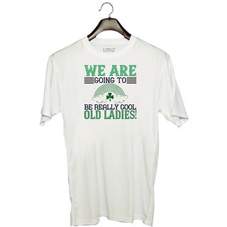                       UDNAG Unisex Round Neck Graphic 'Old Ladies | we are going to be really cool old ladies!' Polyester T-Shirt White                                              
