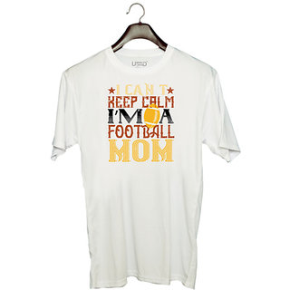                       UDNAG Unisex Round Neck Graphic 'Mother | I can't keep clam i'm a football mom' Polyester T-Shirt White                                              