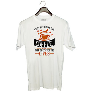                       UDNAG Unisex Round Neck Graphic 'Coffee | first she drink the coffee then she saves the lives' Polyester T-Shirt White                                              