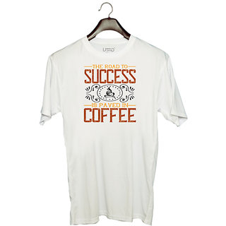                      UDNAG Unisex Round Neck Graphic 'Coffee | The road to success is paved in coffee' Polyester T-Shirt White                                              