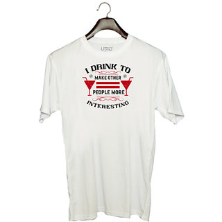                       UDNAG Unisex Round Neck Graphic 'Wine,Drinking | I drink to make other people more interesting' Polyester T-Shirt White                                              