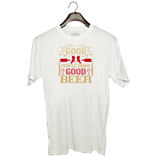                       UDNAG Unisex Round Neck Graphic 'Beer | Good people drink good beer' Polyester T-Shirt White                                              