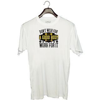                       UDNAG Unisex Round Neck Graphic 'Gym | Dont wish for a good body, work for it' Polyester T-Shirt White                                              