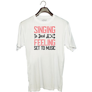                      UDNAG Unisex Round Neck Graphic 'Music | Singing is just a feeling set to music' Polyester T-Shirt White                                              