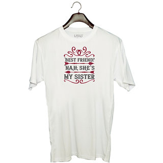                       UDNAG Unisex Round Neck Graphic 'Sister | Best friend Nah she s my sister' Polyester T-Shirt White                                              