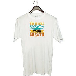                       UDNAG Unisex Round Neck Graphic 'Swimming | Try to hold YOUR BREATH' Polyester T-Shirt White                                              