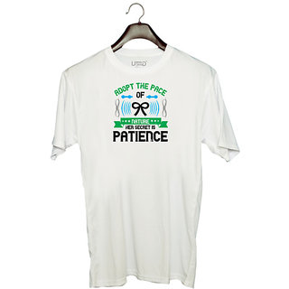                       UDNAG Unisex Round Neck Graphic 'Patience | Adopt the pace of nature her secret is patience' Polyester T-Shirt White                                              