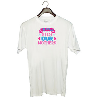                       UDNAG Unisex Round Neck Graphic 'Mother | The world needs our mothers' Polyester T-Shirt White                                              