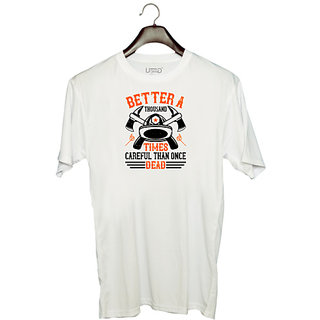                       UDNAG Unisex Round Neck Graphic 'Firefighter | Better a thousand times careful than once dead 1' Polyester T-Shirt White                                              